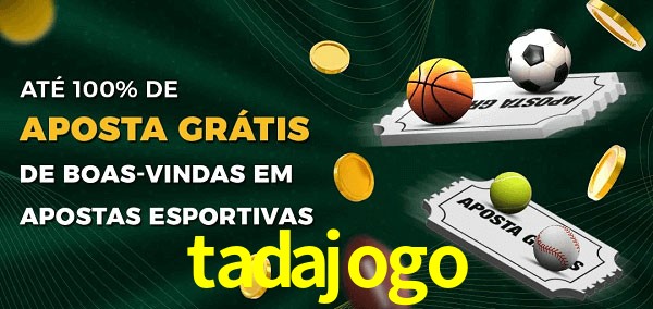 tadajogo Ate 100% de Aposta Gratis